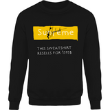 ̶S̶u̶p̶r̶e̶m̶e̶ sweatshirt Hypebandited